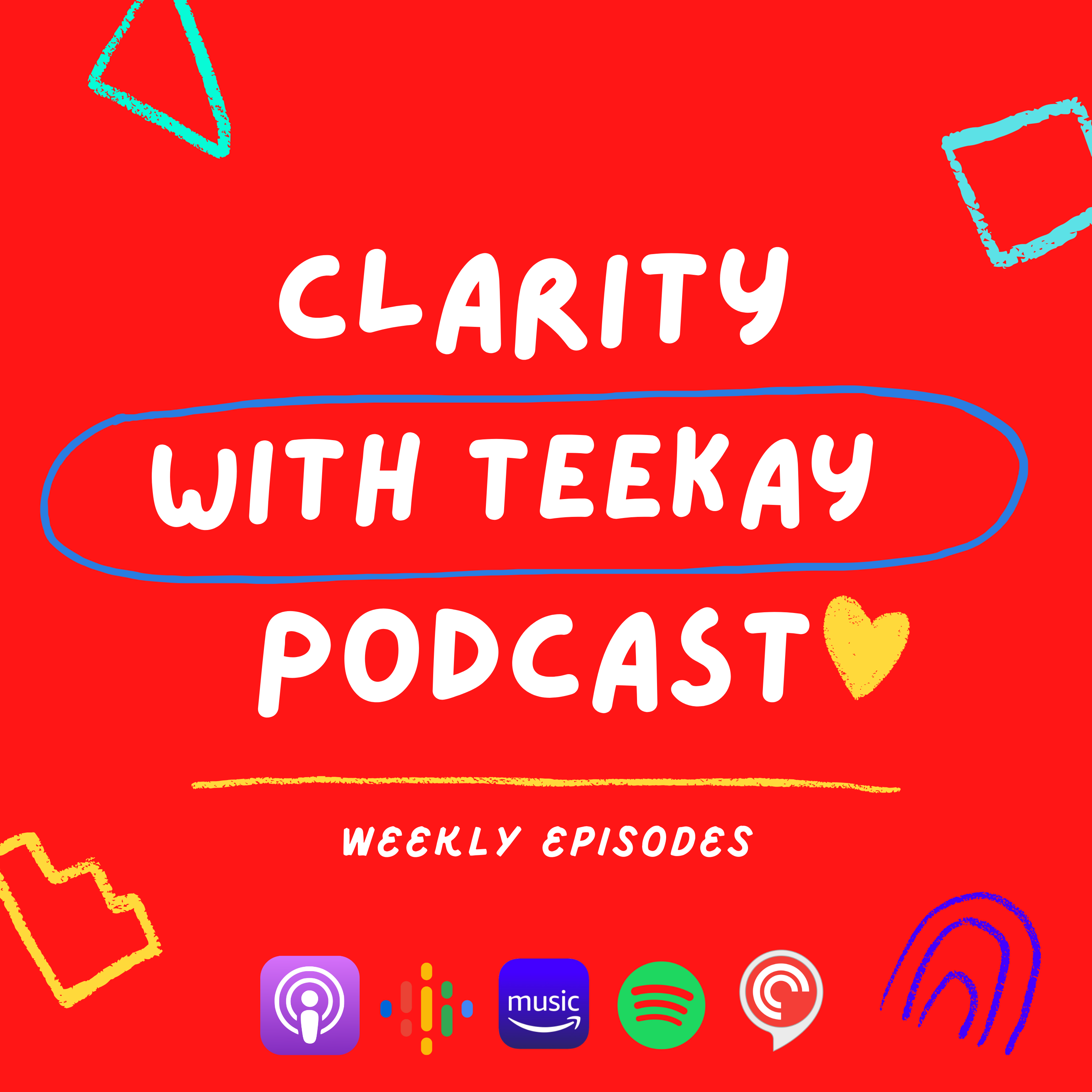 Clarity with teekay podcast cover art